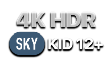 SKY High Kid 12+ 4K HDR