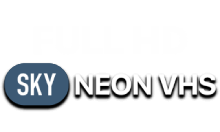 SKY High Neon VHS FHD