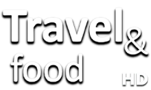 Travel&Food HD