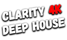 Clarity4k Deep House