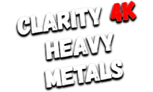 Clarity4K Heavy metals