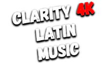 Clarity4K Latin music