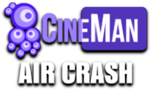 CineMan Air Crash